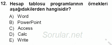 Temel Bilgi Teknolojileri 1 2013 - 2014 Tek Ders Sınavı 12.Soru