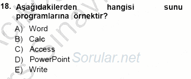 Temel Bilgi Teknolojileri 1 2013 - 2014 Tek Ders Sınavı 18.Soru