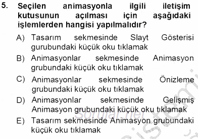 Temel Bilgi Teknolojileri 1 2013 - 2014 Tek Ders Sınavı 5.Soru