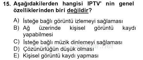 Radyo ve Televizyon Yayıncılığı 2014 - 2015 Dönem Sonu Sınavı 15.Soru