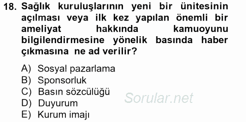 Sağlık Hizmetleri Pazarlaması 2014 - 2015 Tek Ders Sınavı 18.Soru