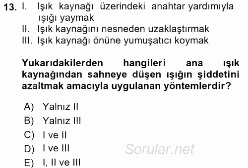 Radyo ve Televizyonda Program Yapımı 2017 - 2018 Dönem Sonu Sınavı 13.Soru