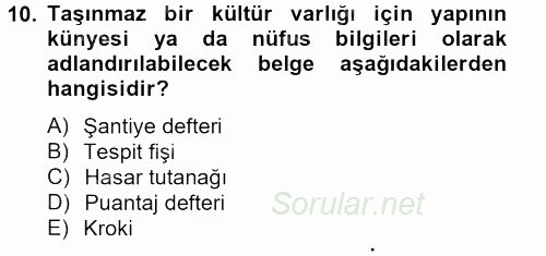 Restorasyon ve Koruma İlkeleri 2012 - 2013 Dönem Sonu Sınavı 10.Soru