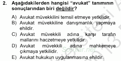 Avukatlık Ve Noterlik Hukuku 2012 - 2013 Dönem Sonu Sınavı 2.Soru