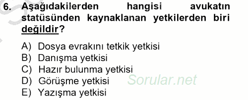 Avukatlık Ve Noterlik Hukuku 2012 - 2013 Dönem Sonu Sınavı 6.Soru
