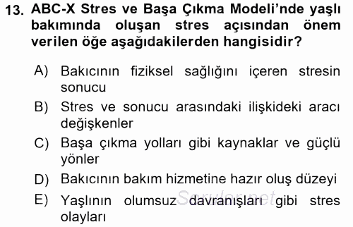 Yaşlılarda Çatışma Ve Stres Yönetimi 2 2017 - 2018 Ara Sınavı 13.Soru