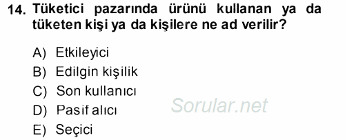 Pazarlama Yönetimi 2013 - 2014 Ara Sınavı 14.Soru