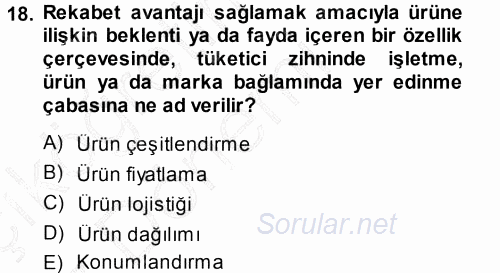Pazarlama Yönetimi 2013 - 2014 Ara Sınavı 18.Soru