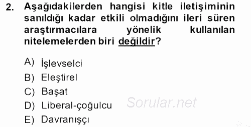 İletişim Kuramları 2013 - 2014 Dönem Sonu Sınavı 2.Soru