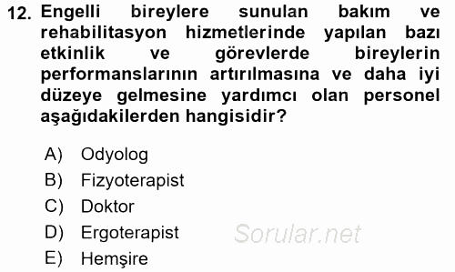 Bakıma Gereksinimi Olan Engelli Bireyler 1 2017 - 2018 Ara Sınavı 12.Soru