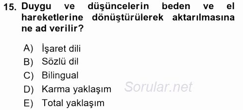 Bakıma Gereksinimi Olan Engelli Bireyler 1 2017 - 2018 Ara Sınavı 15.Soru