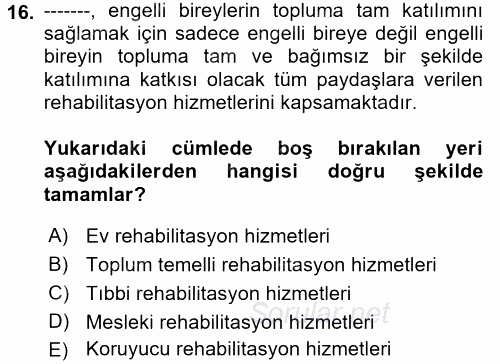 Bakıma Gereksinimi Olan Engelli Bireyler 1 2017 - 2018 Ara Sınavı 16.Soru