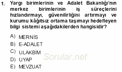 Ulusal Yargı Ağı Projesi 1 2013 - 2014 Tek Ders Sınavı 1.Soru