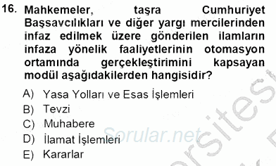 Ulusal Yargı Ağı Projesi 1 2013 - 2014 Tek Ders Sınavı 16.Soru