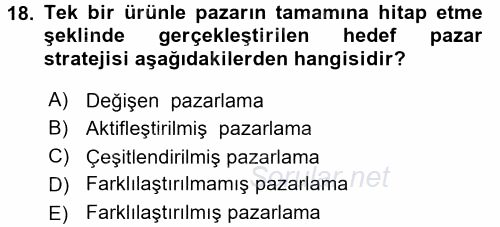 Pazarlama Yönetimi 2017 - 2018 Ara Sınavı 18.Soru