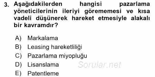 Pazarlama Yönetimi 2017 - 2018 Ara Sınavı 3.Soru