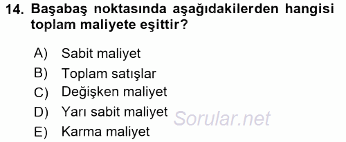 Maliyet Yönetimi 2017 - 2018 Ara Sınavı 14.Soru
