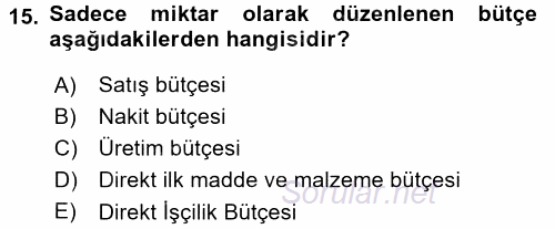 Maliyet Yönetimi 2017 - 2018 Ara Sınavı 15.Soru