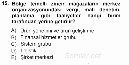 Perakende Yönetimi 2012 - 2013 Ara Sınavı 15.Soru