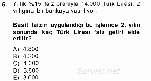 Finans Matematiği 2014 - 2015 Tek Ders Sınavı 5.Soru