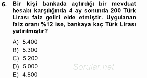 Finans Matematiği 2014 - 2015 Tek Ders Sınavı 6.Soru