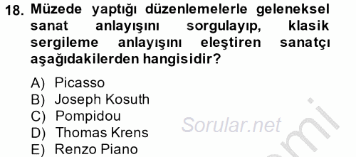 Müzecilik ve Sergileme 2014 - 2015 Dönem Sonu Sınavı 18.Soru