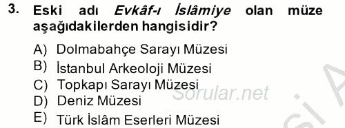 Müzecilik ve Sergileme 2014 - 2015 Dönem Sonu Sınavı 3.Soru