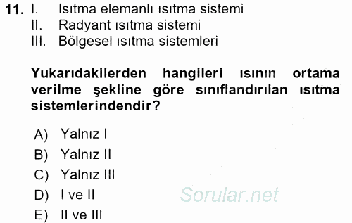 Isıtma Havalandırma ve Klima Sistemlerinde Enerji Ekonomisi 2016 - 2017 Ara Sınavı 11.Soru