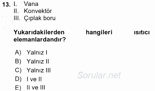 Isıtma Havalandırma ve Klima Sistemlerinde Enerji Ekonomisi 2016 - 2017 Ara Sınavı 13.Soru