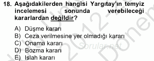 Ceza Muhakemesi Hukuku 2012 - 2013 Dönem Sonu Sınavı 18.Soru