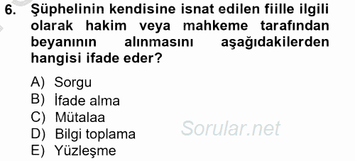 Ceza Muhakemesi Hukuku 2012 - 2013 Dönem Sonu Sınavı 6.Soru