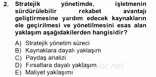 Stratejik Yönetim 1 2014 - 2015 Tek Ders Sınavı 2.Soru