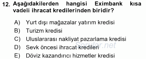 Dış Ticaret İşlemleri 2017 - 2018 Dönem Sonu Sınavı 12.Soru