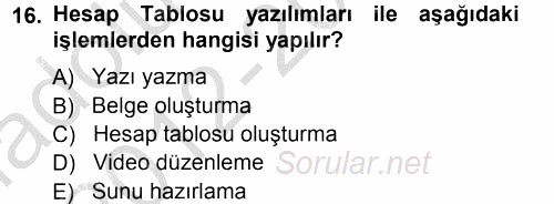 Temel Bilgi Teknolojileri 1 2012 - 2013 Ara Sınavı 16.Soru