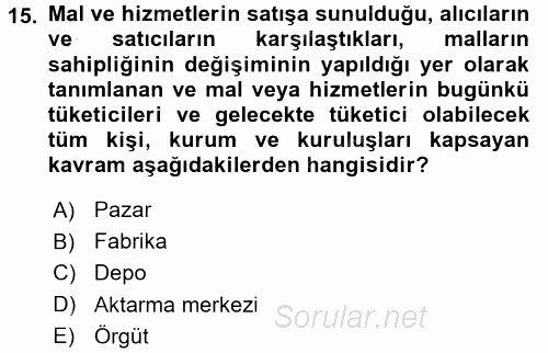 Lojistik Yönetimi 2016 - 2017 Ara Sınavı 15.Soru