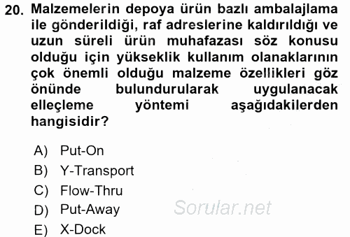 Lojistik Yönetimi 2016 - 2017 Ara Sınavı 20.Soru