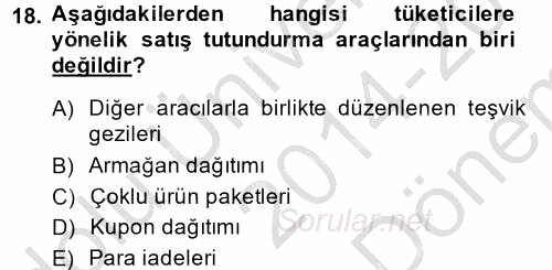 Pazarlama Yönetimi 2014 - 2015 Dönem Sonu Sınavı 18.Soru