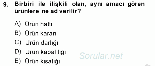 Pazarlama Yönetimi 2014 - 2015 Dönem Sonu Sınavı 9.Soru