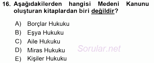 Hukukun Temel Kavramları 2015 - 2016 Tek Ders Sınavı 16.Soru