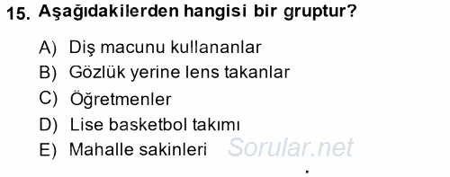 Sosyal Psikoloji 2 2014 - 2015 Ara Sınavı 15.Soru