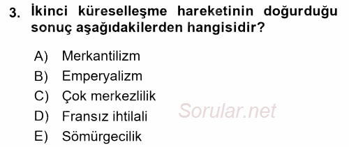 Küreselleşme ve Kültürlerarası İletişim 2017 - 2018 Dönem Sonu Sınavı 3.Soru