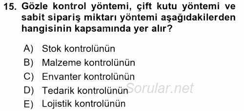 Sağlık Kurumlarında Operasyon Yönetimi 2017 - 2018 Dönem Sonu Sınavı 15.Soru