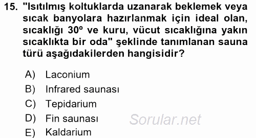 Termal ve Spa Hizmetleri 2015 - 2016 Tek Ders Sınavı 15.Soru