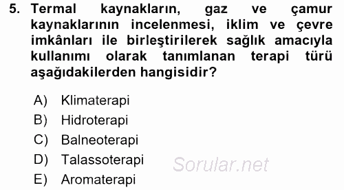 Termal ve Spa Hizmetleri 2015 - 2016 Tek Ders Sınavı 5.Soru