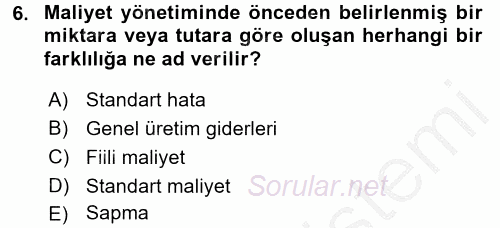 Maliyet Yönetimi 2016 - 2017 3 Ders Sınavı 6.Soru