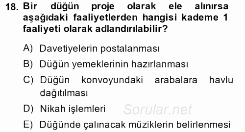 Proje Yönetimi 2014 - 2015 Ara Sınavı 18.Soru