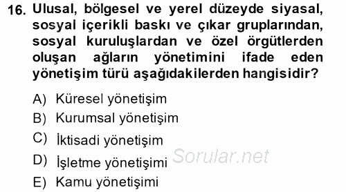Kamu Yönetiminde Çağdaş Yaklaşımlar 2014 - 2015 Dönem Sonu Sınavı 16.Soru