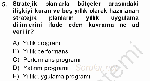 Kamu Yönetiminde Çağdaş Yaklaşımlar 2014 - 2015 Dönem Sonu Sınavı 5.Soru