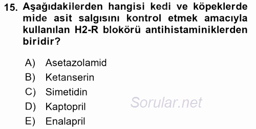 Temel Veteriner Farmakoloji ve Toksikoloji 2017 - 2018 Ara Sınavı 15.Soru