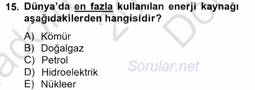 Enerji ve Çevre 2012 - 2013 Dönem Sonu Sınavı 15.Soru
